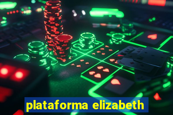 plataforma elizabeth